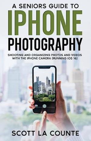 A Senior's Guide to iPhone Photography