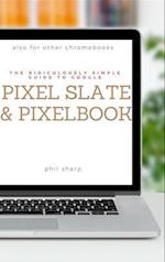 Ridiculously Simple Guide to Google Pixel Slate and Pixelbook