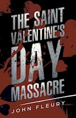 The Saint Valentine's Day Massacre