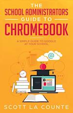 The School Administrators Guide to Chromebook