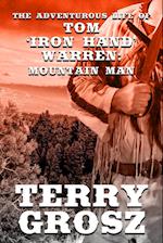 The Adventurous Life of Tom "Iron Hand" Warren