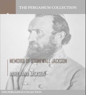 Memoirs of Stonewall Jackson