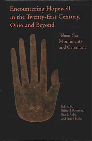 Encountering Hopewell in the Twenty-First Century, Ohio and Beyond