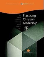 Practicing Christian Leadership, Student Workbook