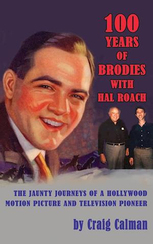 100 Years of Brodies with Hal Roach