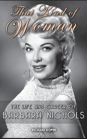 That Kind of Woman: The Life and Career of Barbara Nichols (hardback)