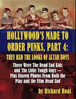 Hollywood's Made to Order Punks, Part 4