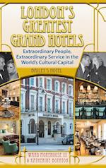 London's Greatest Grand Hotels - Bailey's Hotel (hardback)