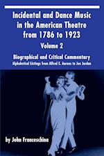 Incidental and Dance Music in the American Theatre from 1786 to 1923  Vol. 2