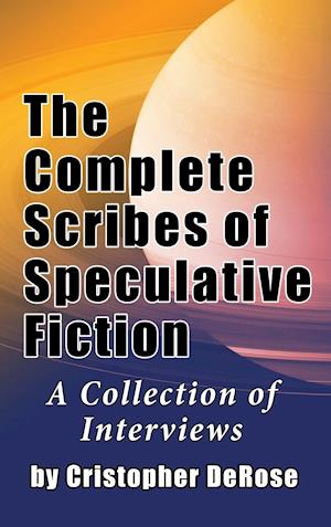 The Complete Scribes of Speculative Fiction (hardback)