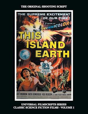 This Island Earth (Universal Filmscripts Series Classic Science Fiction)