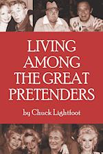 Living Among the Great Pretenders