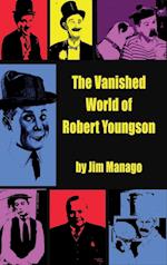The Vanished World of Robert Youngson (hardback)