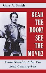 Read the Book! See the Movie! From Novel to Film Via 20th Century-Fox (hardback)