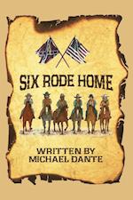 Six Rode Home (hardback)