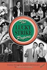 The Lucky Strike Papers