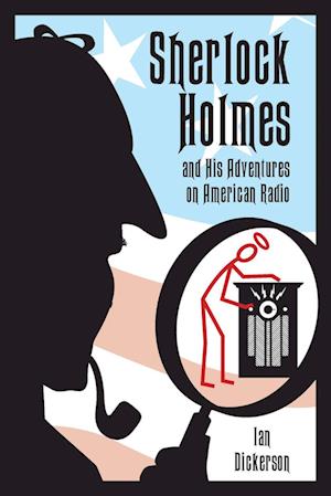 Sherlock Holmes and his Adventures on American Radio