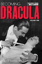 Becoming Dracula - The Early Years of Bela Lugosi Vol. 1 (hardback) 