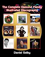 The Complete Osmond Family Illustrated Discography 