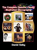 The Complete Osmond Family Illustrated Discography (hardback) 