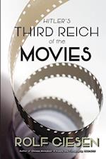 Hitler's Third Reich of the Movies and the Aftermath 