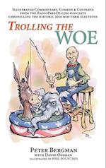 Trolling the Woe - Illustrated Commentary, Comedy & Couplets from Radiofreeoz.com (hardback) 