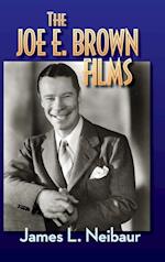 The Joe E. Brown Films (hardback)