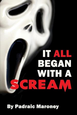 It All Began With A Scream