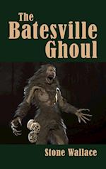 The Batesville Ghoul (hardback) 