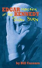 Edgar Kennedy (hardback): Master of the Slow Burn 