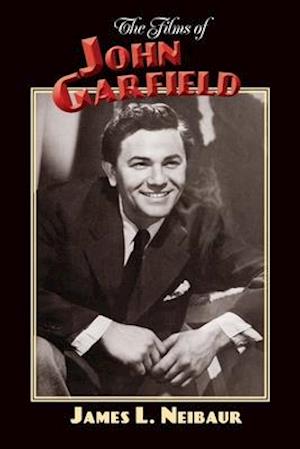 The Films of John Garfield