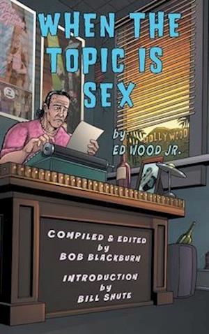 When The Topic Is Sex (hardback)