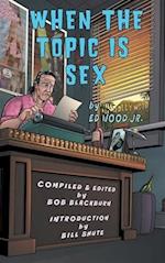 When The Topic Is Sex (hardback) 