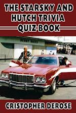 The Starsky and Hutch Trivia Quiz Book 
