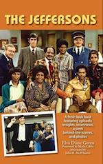 The Jeffersons - A fresh look back featuring episodic insights, interviews, a peek behind-the-scenes, and photos (hardback) 
