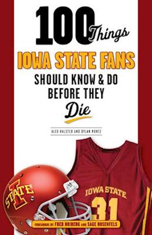 100 Things Iowa State Fans Should Know & Do Before They Die