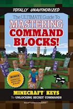 The Ultimate Guide to Mastering Command Blocks!