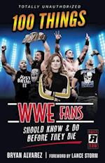 100 Things Wwe Fans Should Know & Do Before They Die