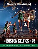 Sports Illustrated the Boston Celtics at 75
