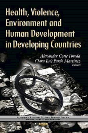 Health, Violence, Environment & Human Development in Developing Countries