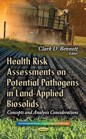 Health Risk Assessments on Potential Pathogens in Land-Applied Biosolids