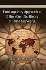 Contemporary Approaches of the Scientific Theory of Place Marketing - Place Branding in Globalized Conditions and Economic Crisis