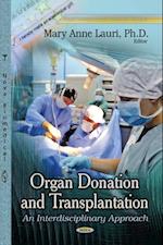 Organ Donation and Transplantation - An Interdisciplinary Approach