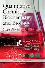 Quantitative Chemistry, Biochemistry and Biology