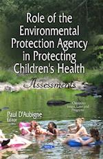 Role of the Environmental Protection Agency in Protecting Children's Health