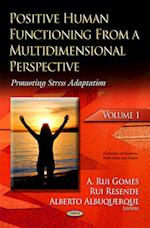 Positive Human Functioning From a Multidimensional Perspective
