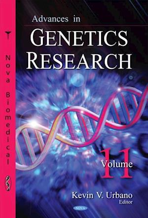 Advances in Genetics Research. Volume 11