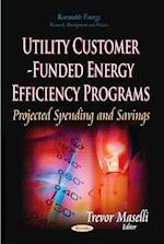 Utility Customer-Funded Energy Efficiency Programs