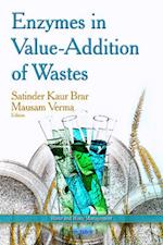 Enzymes in Value-Addition of Wastes