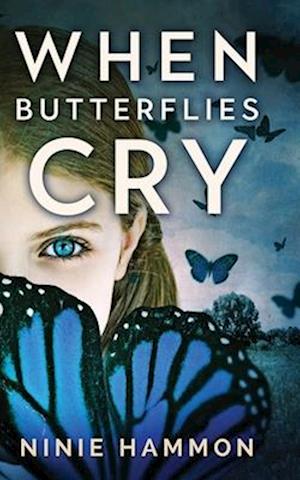 When Butterflies Cry